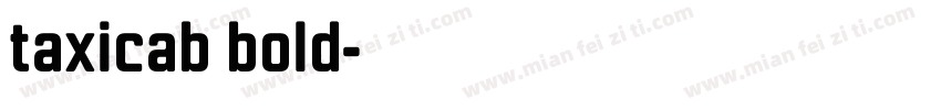 taxicab bold字体转换